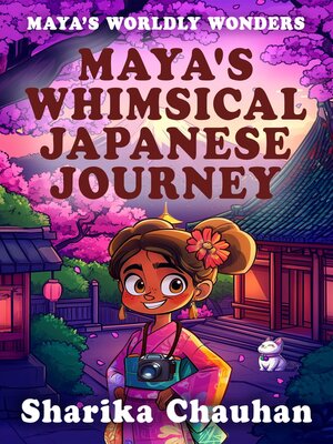 cover image of Maya's Whimsical Japanese Journey